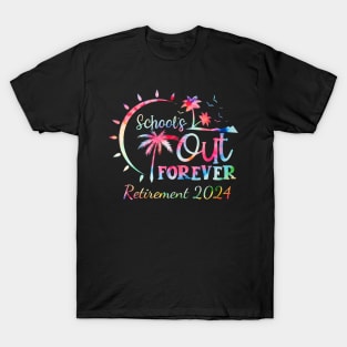 Schools Out Forever Retirement 2024 T-Shirt